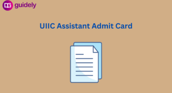 UIIC Assistant Admit Card 2024 Out: Download Online Exam Call Letter